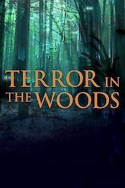 Terror in the Woods Season 1 Episode 9