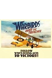 Warbirds Over the Trenches Season 1 Episode 3