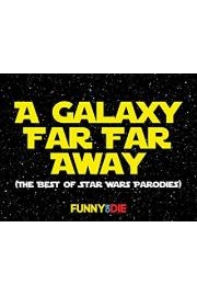 A Galaxy Far Far Away (The Best Of Star Wars Parodies) Season 1 Episode 9