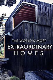 The World's Most Extraordinary Homes Season 3 Episode 1