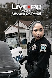 Live PD Presents: Women on Patrol Season 1 Episode 36