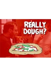 Really Dough? Season 3 Episode 7