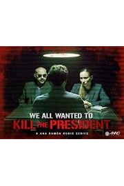 We All Wanted To Kill The President Season 1 Episode 2