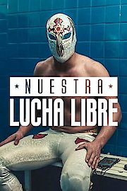 Nuestra Lucha Libre Season 1 Episode 3