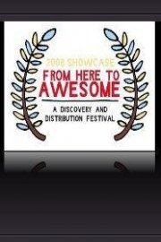 From Here to Awesome Festival Showcase: Short Films Season 1 Episode 9