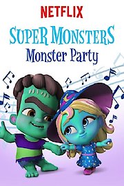 Super Monsters Monster Party Season 1 Episode 4