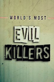 World's Most Evil Killers Season 2 Episode 3