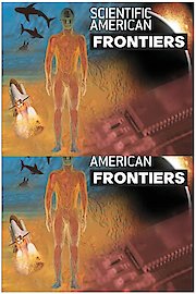 Scientific American Frontiers Season 1 Episode 3