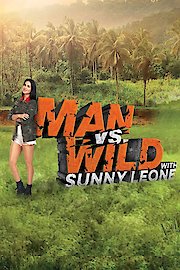 Man vs Wild with Sunny Leone Season 1 Episode 25