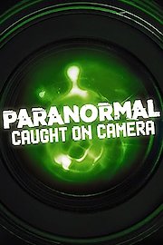 Paranormal Caught on Camera Season 3 Episode 21