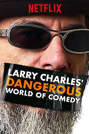 Larry Charles' Dangerous World of Comedy Season 1 Episode 3