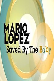 Mario Lopez: Saved By the Baby Season 1 Episode 7