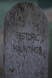 Historic Hauntings Season 1 Episode 3