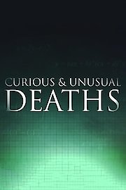 Curious and Unusual Deaths Season 2 Episode 6