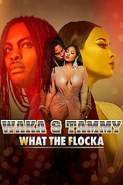 Waka & Tammy: What the Flocka Season 1 Episode 1