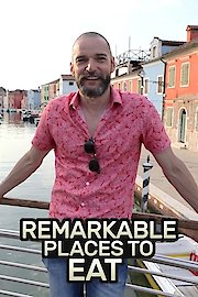Remarkable Places to Eat Season 1 Episode 1