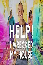 Help! I Wrecked My House Season 1 Episode 1