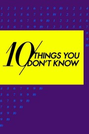 10 Things You Don't Know Season 1 Episode 3