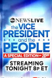 The Vice President and the People -- A Special Edition of 20/20 Season 1 Episode 1