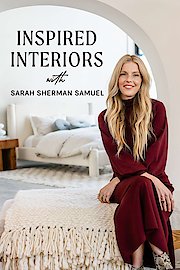 Watch Inspired Interiors with Sarah Sherman Samuel Season 1 Episode 101